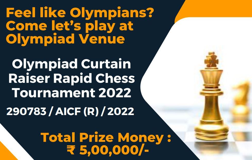 Play at the 44th Chess Olympiad venue in Curtain Raiser Rapid Chess Tournament 2022 - ChessBase India